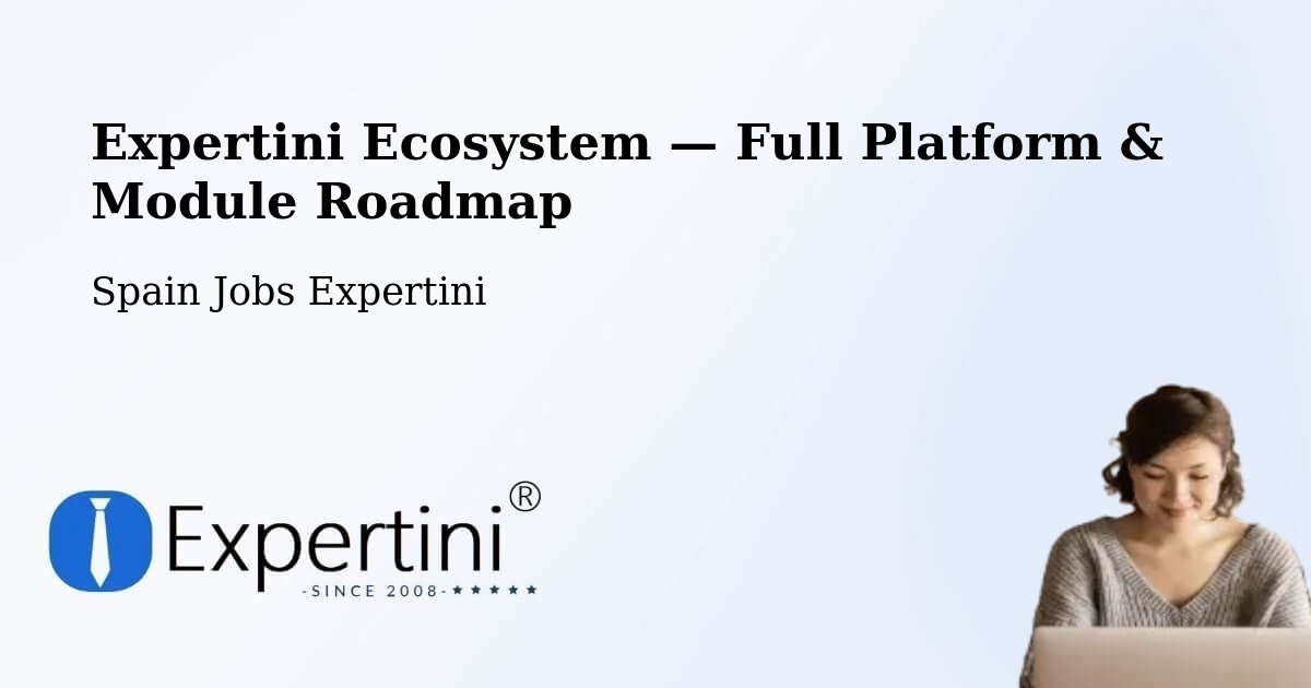 Expertini Ecosystem — Full Platform & Module Roadmap – Camargo