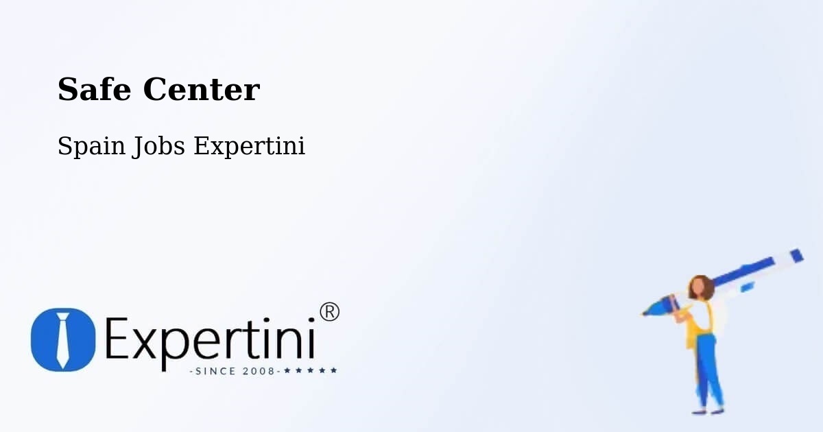 Safety Center – Camargo - Spain Jobs Expertini